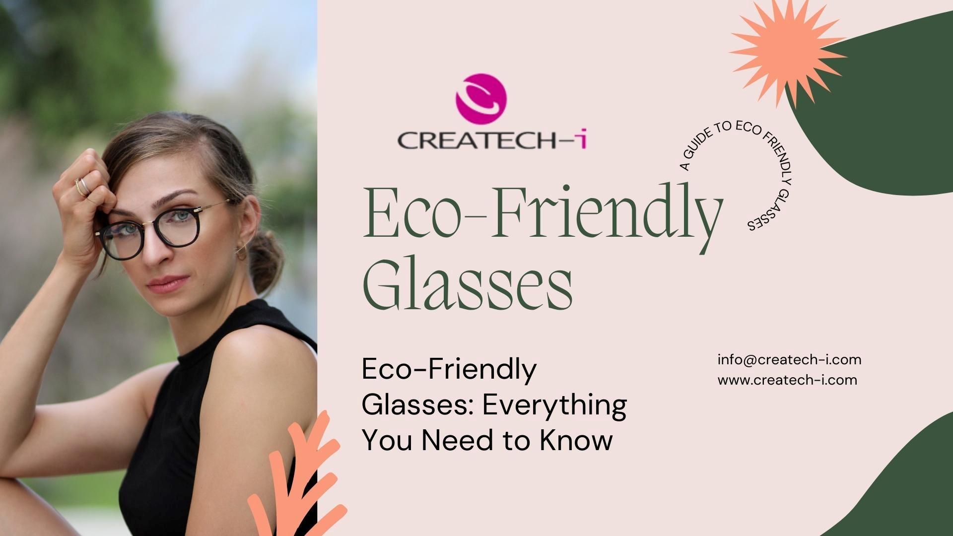 Eco-Friendly Glasses: Everything You Need to Know